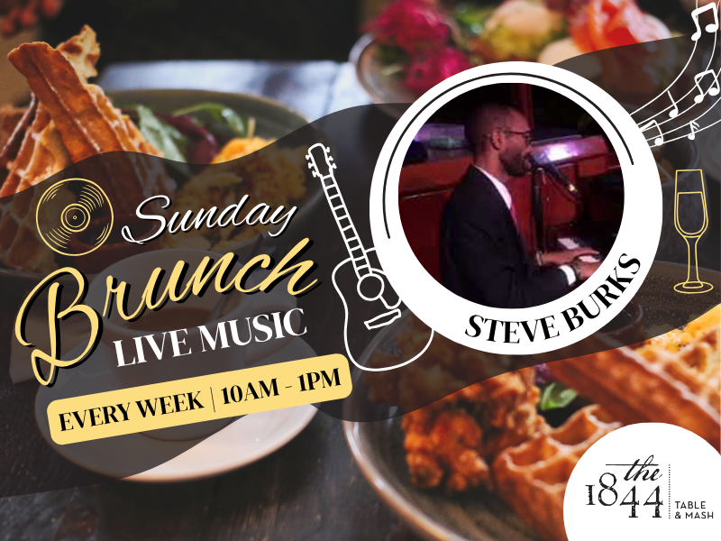 Steve Burks | Sunday Brunch Live Music at The 1844 (August)