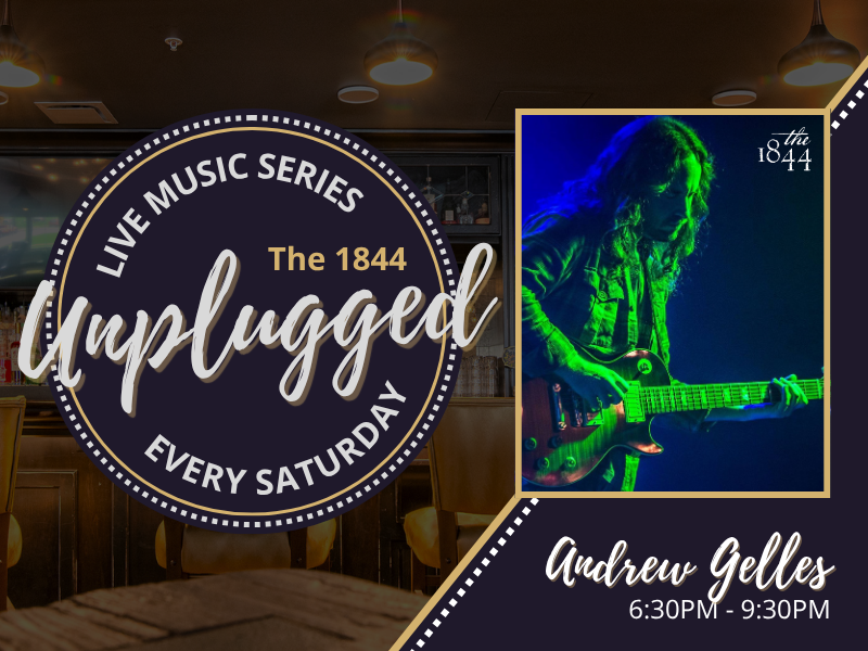 Andrew Gelles | The 1844 Unplugged: Live Music Series 4/25