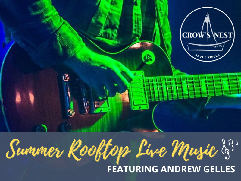 Andrew Gelles | Summer Rooftop Live Music (August)